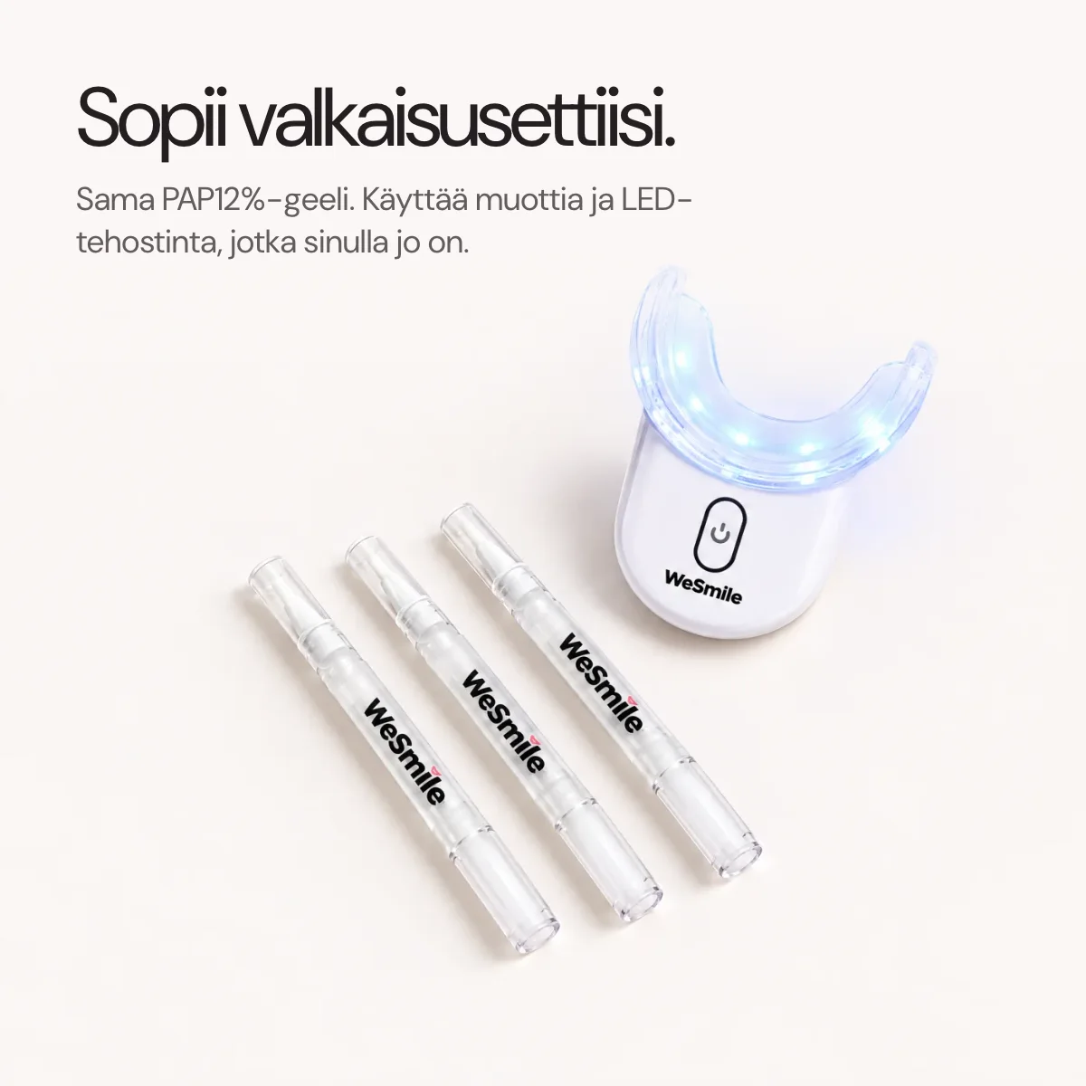Sopii valkaisusettisi muottiin ja LED-tehostimeen